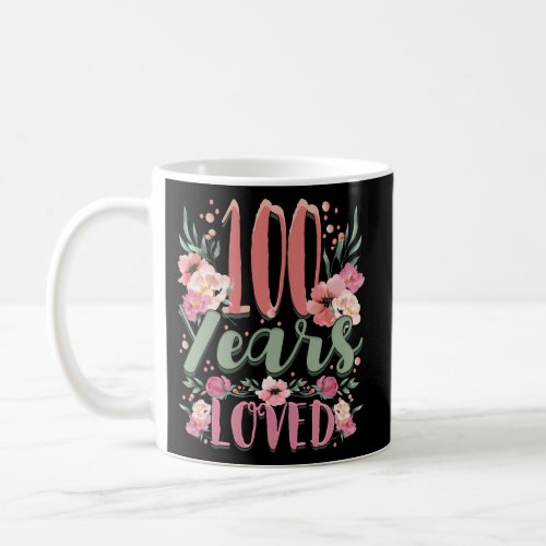 100 Years Loved 100Th Bday Party Grandma Coffee Mug
