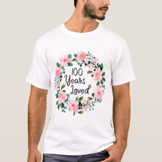 100 Years Loved Men Women 100 Years Old Cool 100th T-Shirt