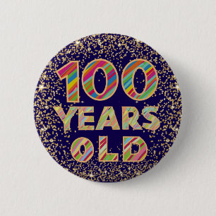 100 years old 100th birthday fancy badge button