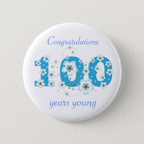 100 years young birthday congratulations button