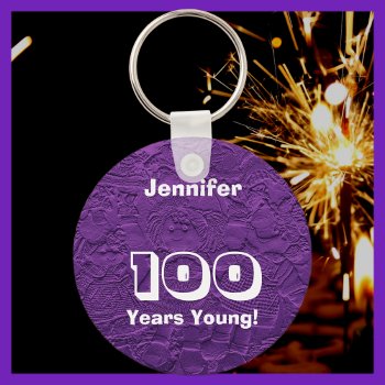 100 Years Young Purple Dolls Keychain (key Chain) by SocolikCardShop at Zazzle