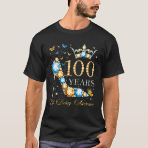 100Th Birthday 100 Years Of Being Awesome 100 Year T-Shirt