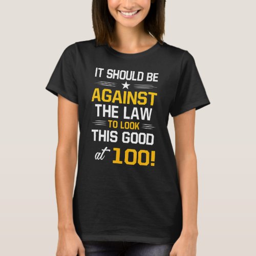 100th Birthday    100 Years Old Birthday Men Women T_Shirt