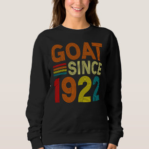 100th Birthday 100 Years Old Goat Since 1922 Sweatshirt
