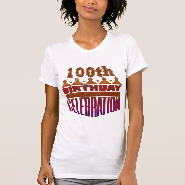 100th Birthday Celebration Gifts T-Shirt (Front)