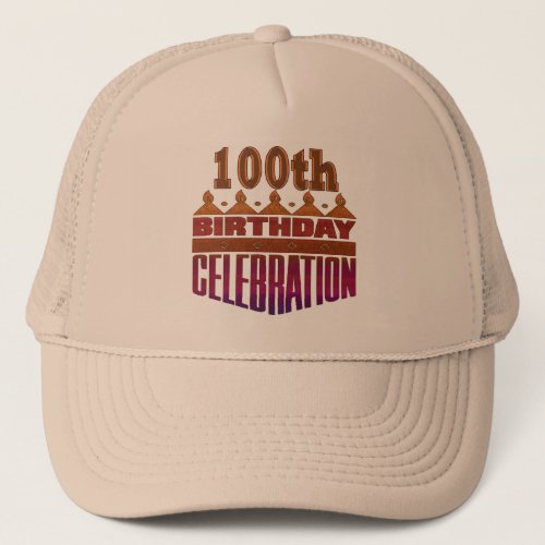 100th Birthday Celebration Gifts Trucker Hat