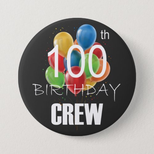 100th Birthday Crew 100 Party Crew Group Round Button