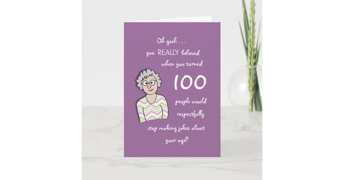 100th Birthday For Her-Funny Card | Zazzle