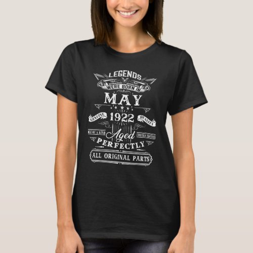 100th Birthday  For Legends Born May 1922 100 Year T_Shirt