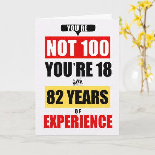 100th Birthday Funny 82 Years of Experience Card