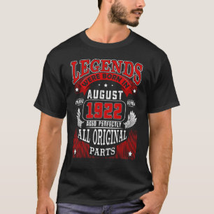 100th Birthday  Legends Born In August 1922 100 Yr T-Shirt