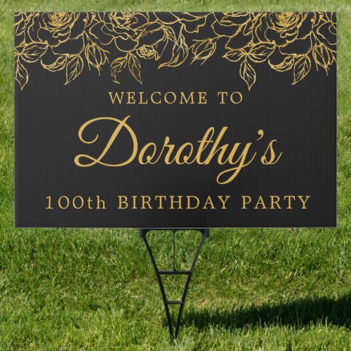 100th Birthday Luxe Gold Rose Black Welcome Yard Sign