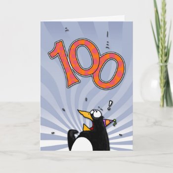 100th Birthday - Penguin Surprise Card by cfkaatje at Zazzle