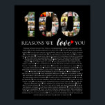 100th birthday reasons why we love you photo poster<br><div class="desc">Express your love and admiration with our 100 Reasons We Love You Photo Collage Poster from The Arty Apples. Ideal for celebrating a special milestone birthday or anniversary,  this beautiful poster features a collage of photos and heartfelt reasons why your loved one is cherished.</div>