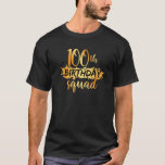 100Th Birthday Squad Funny 100 Year Old Birthday M T-Shirt<br><div class="desc">s, nefuwn ncya rb iwratrhmdianyg giidfeat se tfco.r. .fgamrielayt mfaork ebsr oat hgerr, e asto na, nn ifvreiresnadr, y  spiasrteyr.,   Adwaeusgohmtee rg.ift for your dad,  sister,  husband,  boyfriend,  son,  uncle,  nephew,  girlfriend,  mom,  mother,  friends,  family. It is time to party.</div>