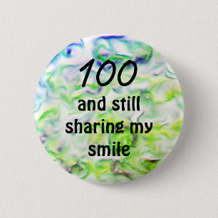 100th Birthday Still Smiling Blue Green Tie-dye Button