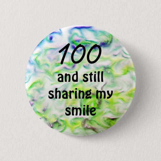 100th Birthday Still Smiling Blue Green Tie-dye Button (Front)