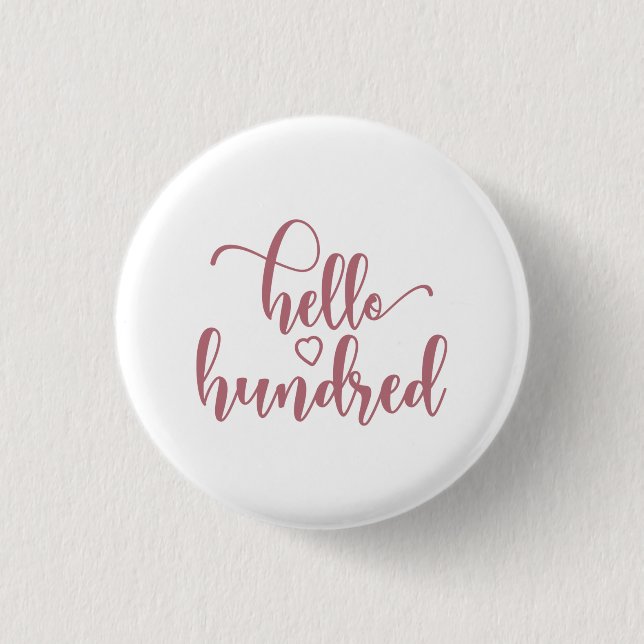 100th Birthday Women Hello 100 Cute 100 Years Old Button (Front)