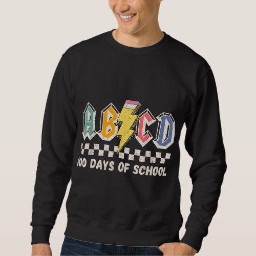 100th Day 100 Days Of School ABCD Teachers Rock Bo Sweatshirt