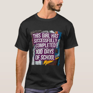 100th Day Funny Outfit Girls & Student 100 Day T-Shirt