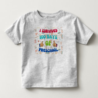 100th day, I Survived 100 Days of Preschool Toddler T-shirt