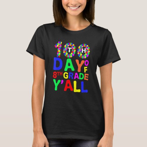 100th Day Of 8th Grade Y'all Balloons Teacher Stud T-Shirt