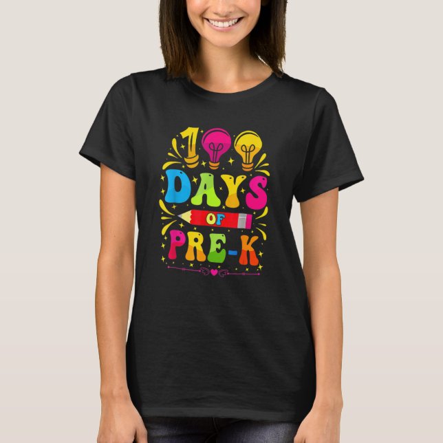 100th Day Of Pre K  100 Days School Teachers Stude T-Shirt (Front)