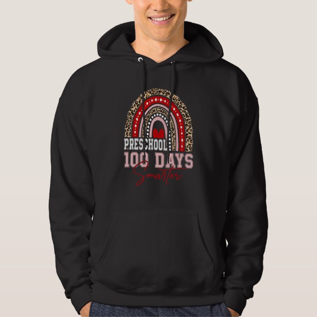 100th Day Of Preschool Teacher 100 Days Smarter Ra Hoodie (Front)