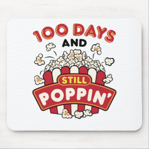 100th Day of School 100 Days And Still Poppin Mouse Pad
