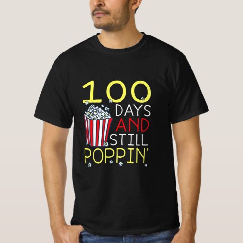 100th Day Of School 100 Days And Still Poppin Popc T_Shirt