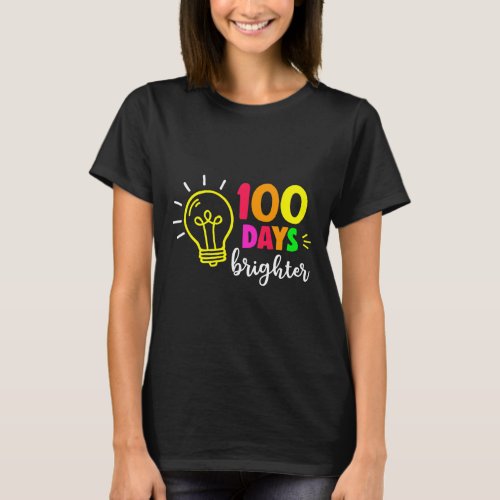 100th Day Of School 100 Days Brighter Girls Teache T_Shirt