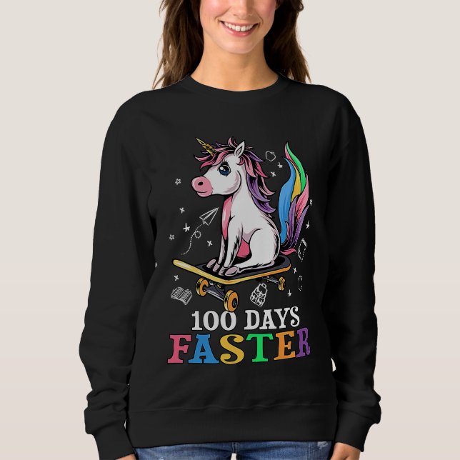 100th Day of School 100 Days Faster Unicorn Skateb Sweatshirt (Front)