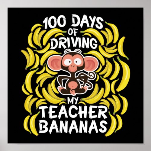 100th Day Of School 100 Days Of Driving My Teacher Poster