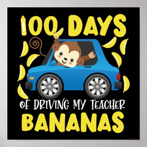 100th Day Of School 100 Days Of Driving My Teacher Poster