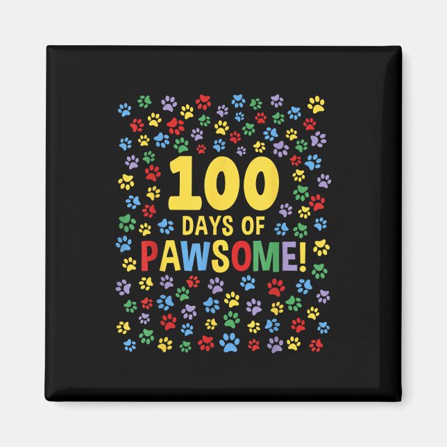 100th Day Of School 100 Days Of Pawsome Dog Cat Pa Magnet (Front)