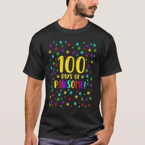 100th Day Of School 100 Days Of Pawsome Dog Cat Pa T_Shirt