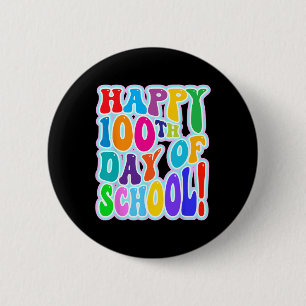 100th Day Of School 100 Days Of School 2 Button