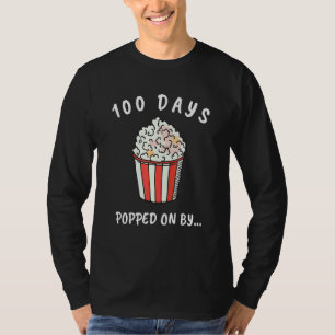 100th Day Of School 100 Days Popped On By Popcorn T-Shirt