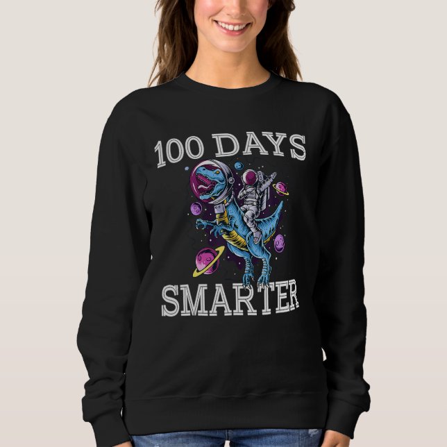 100th Day Of School 100 Days Smarter Books Space A Sweatshirt (Front)
