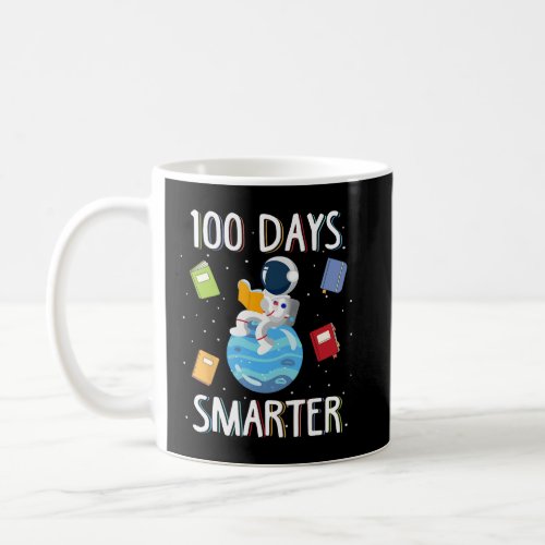 100th Day Of School 100 Days Smarter Books Space L Coffee Mug