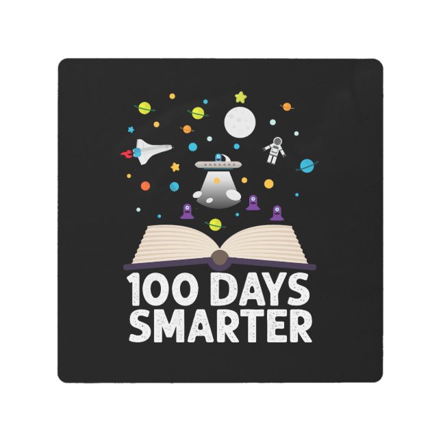 100th Day Of School 100 Days Smarter Books Space  Metal Print (Front)