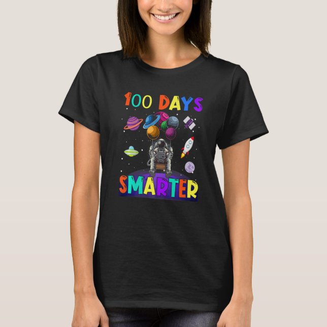 100th Day Of School 100 Days Smarter Space Astrona T-Shirt (Front)