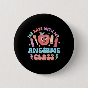 100th Day Of School 100 Days With My Awesome Cl Te Button