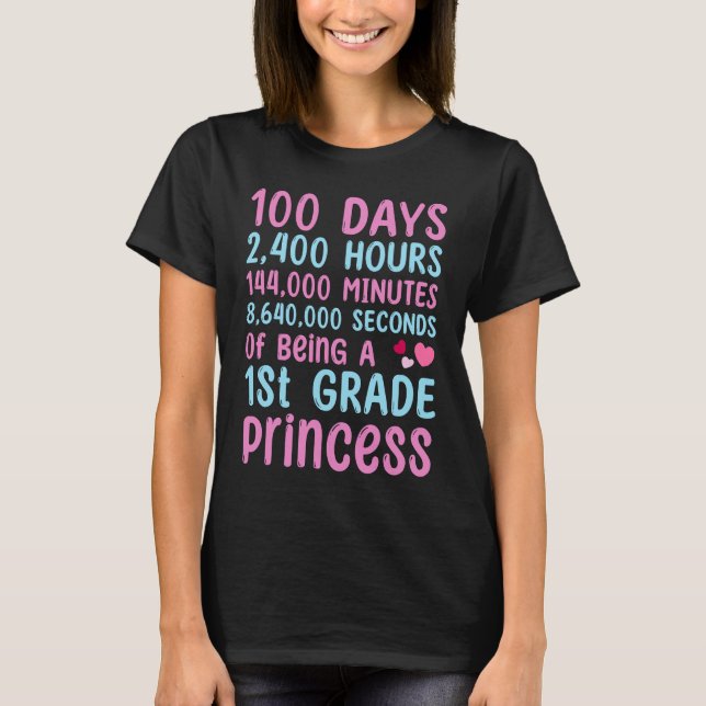 100th Day Of School 1st Grade Girls 100 Days Princ T-Shirt (Front)