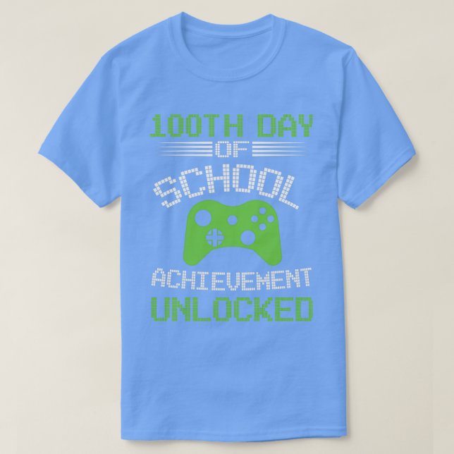 100th day of school achievement unlocked 1 T-Shirt (Design Front)