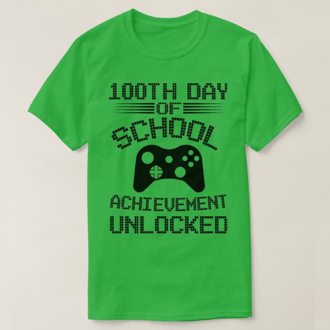 100th day of school achievement unlocked 2 T-Shirt (Design Front)