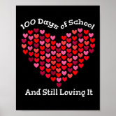 100 Days Of School And Still Loving It Girls Heart Poster | Zazzle