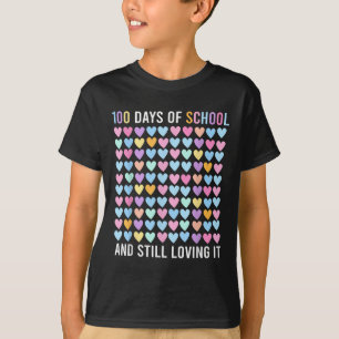 100th Day Of School And Still Loving It Hearts 100 T-Shirt
