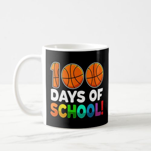 100th Day Of School Basketball Kids 100 Days Of Sc Coffee Mug
