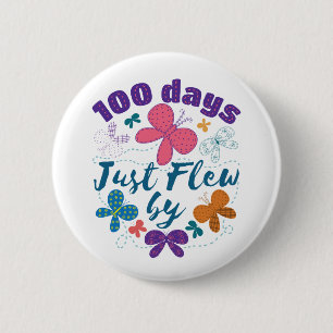 100th Day of School Butterfly 100 Days Flew By Button